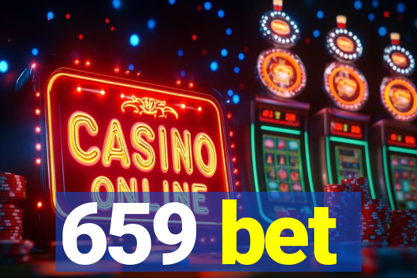 659 bet